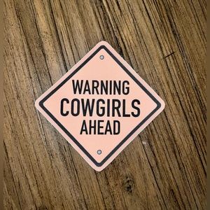 Vinyl Sticker Warning Cowgirls Ahead Light Pink Road Sign